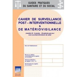 Cahier de surveillance post-interventionnelle et de matériovigilance (modèle 20 : 8 postes - 60 patients/jour)